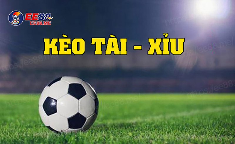 Kinh nghiệm chơi kèo tài xỉu bóng đá dễ chiến thắng Kinh nghiệm chơi kèo tài xỉu bóng đá dễ chiến thắng