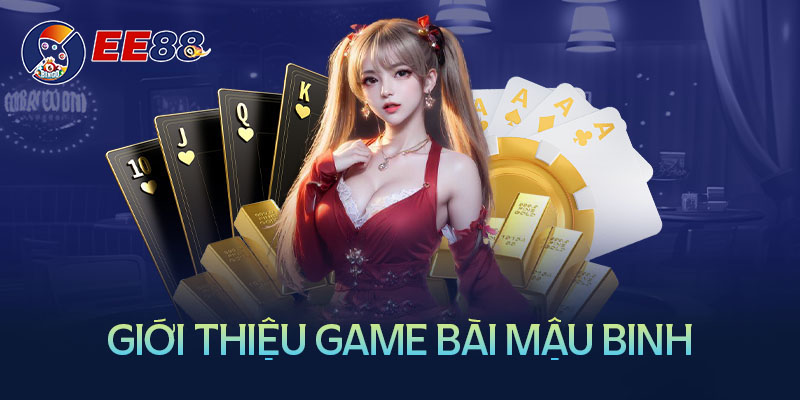 Bài mậu binh là gì? Bài mậu binh là gì?
