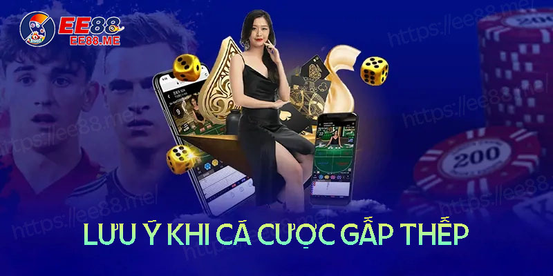 Những lưu ý khi cá cược gấp thếp tại Ee88 Những lưu ý khi cá cược gấp thếp tại Ee88