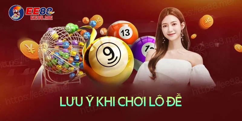 Những lưu ý để chơi lô đề luôn có lãi Những lưu ý để chơi lô đề luôn có lãi